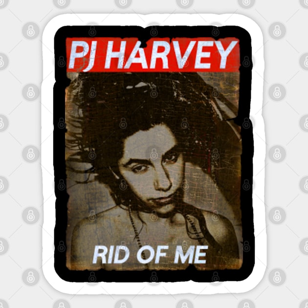 Rid Of Me - PJ HARVEY VINTAGE Sticker by MSDO-RRC